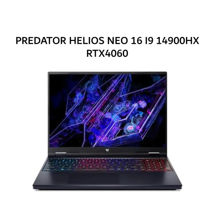 ACER PREDATOR HELIOS NEO 16 I9 14900HX RTX4060
